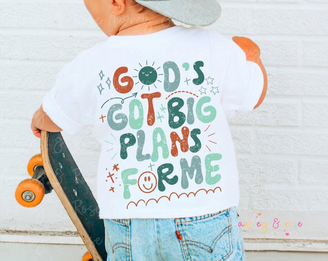 God's got big plans for me- baby/youth
