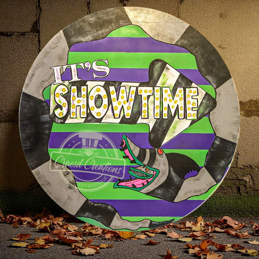 ITS SHOWTIME! 28" Hand Painted Door hanger!