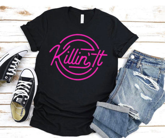 Killin' It - Tee