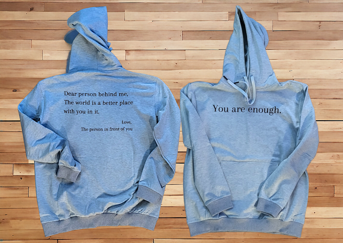 You are enough/ person behind me - hoodie