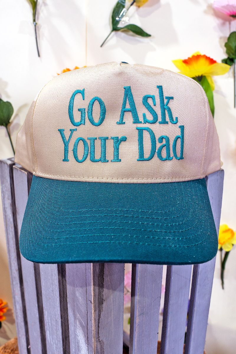 Go ask your dad
