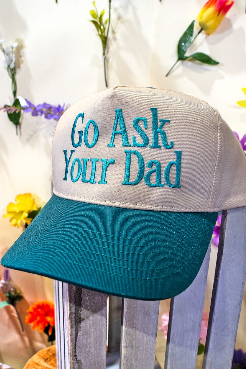 Go ask your dad